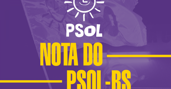 Nota da Executiva do PSOL/RS sobre o 2° turno no Rio Grande do Sul